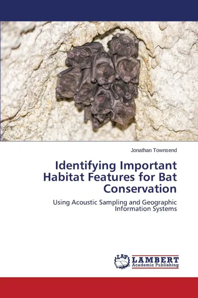 Обложка книги Identifying Important Habitat Features for Bat Conservation, Townsend Jonathan