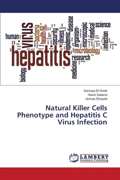 Обложка книги Natural Killer Cells Phenotype and Hepatitis C Virus Infection, El-Deeb Somaya, Salama Hosni, Elsayed Asmaa