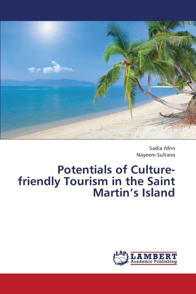 Обложка книги Potentials of Culture-Friendly Tourism in the Saint Martin's Island, Afrin Sadia, Sultana Nayeem