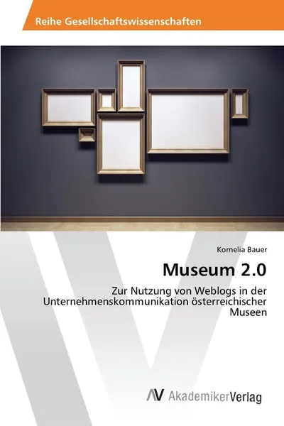 Обложка книги Museum 2.0, Bauer Kornelia