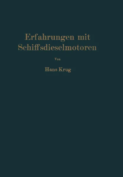 Обложка книги Erfahrungen Mit Schiffsdieselmotoren, H. Krug