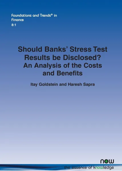 Обложка книги Should Banks Stress Test Results Be Disclosed?. An Analysis of the Costs and Benefits, Itay Goldstein, Haresh Sapra