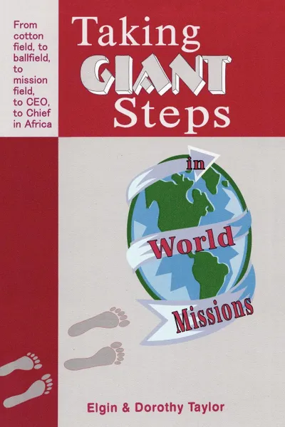Обложка книги Taking Giant Steps in World Missions, Elgin Taylor