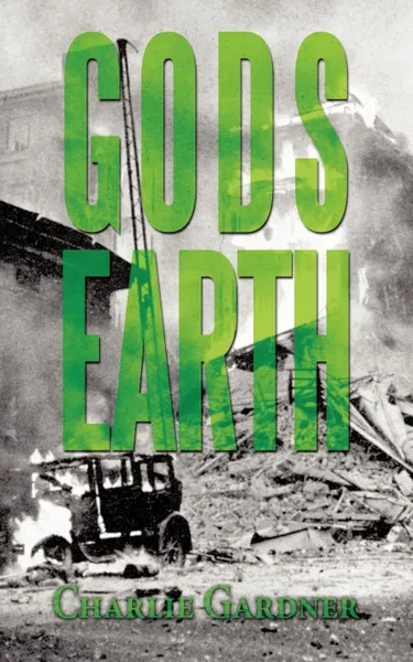 Обложка книги Gods Earth, Charlie Gardner