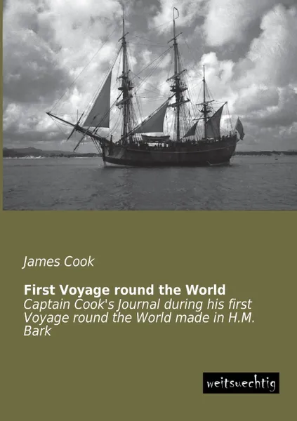 Обложка книги First Voyage Round the World, James Cook