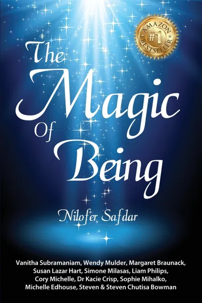 Обложка книги The Magic Of Being, Nilofer Safdar, Bowman Chutisa, Liam Phillips