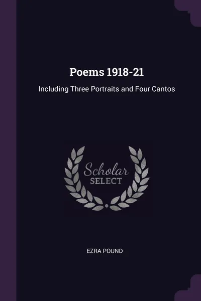 Обложка книги Poems 1918-21. Including Three Portraits and Four Cantos, Ezra Pound