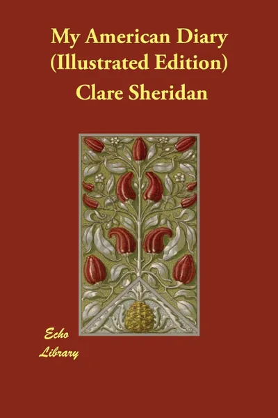 Обложка книги My American Diary (Illustrated Edition), Clare Sheridan