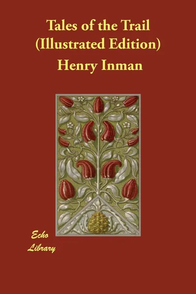 Обложка книги Tales of the Trail (Illustrated Edition), Henry Inman