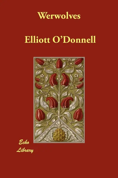 Обложка книги Werwolves, Elliott O'Donnell