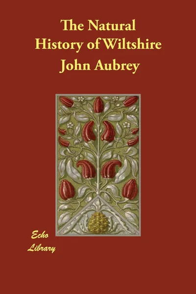 Обложка книги The Natural History of Wiltshire, John Aubrey