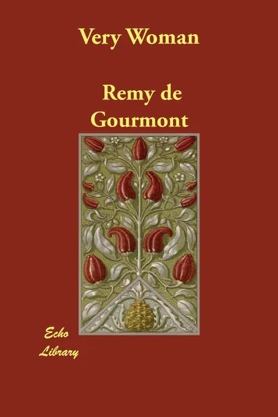 Обложка книги Very Woman, Remy de Gourmont, J. L. Barrets