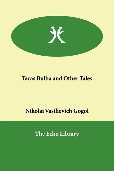 Обложка книги Taras Bulba and Other Tales, Nikolai Vasilievich Gogol