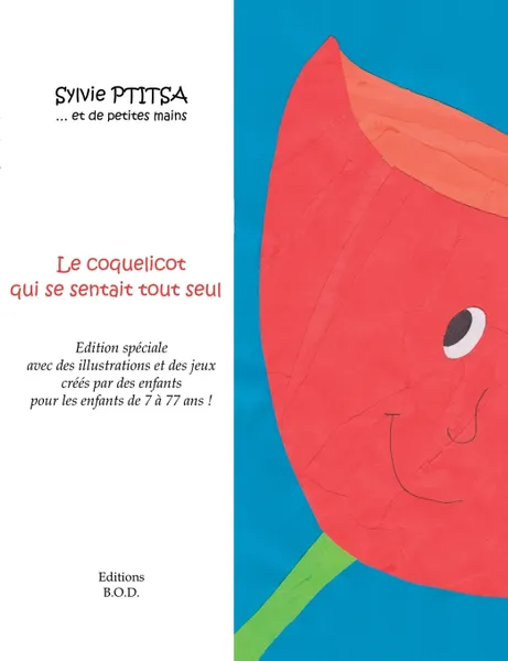 Обложка книги Le coquelicot qui se sentait tout seul, Sylvie Ptitsa