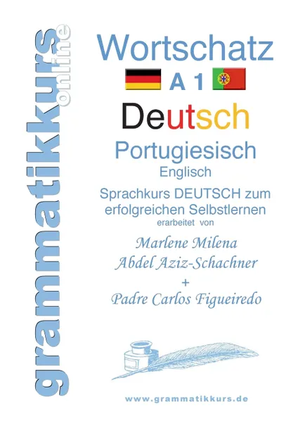 Обложка книги Worterbuch Deutsch - Portugiesisch - Englisch A1, Marlene Abdel Aziz-Schachner, Carlos Figueiredo