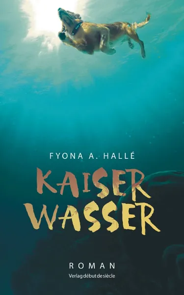 Обложка книги Kaiserwasser, Fyona A. Hallé