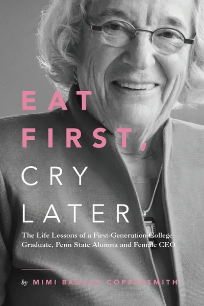 Обложка книги Eat First, Cry Later, Mimi Barash Coppersmith