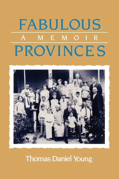 Обложка книги Fabulous Provinces. A Memoir, Thomas Daniel Young