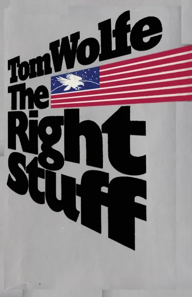 Обложка книги The Right Stuff Tom Wolfe, Tom Wolfe