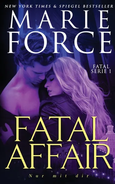 Обложка книги Fatal Affair - Nur mit dir, Marie Force, Chris Trautmann