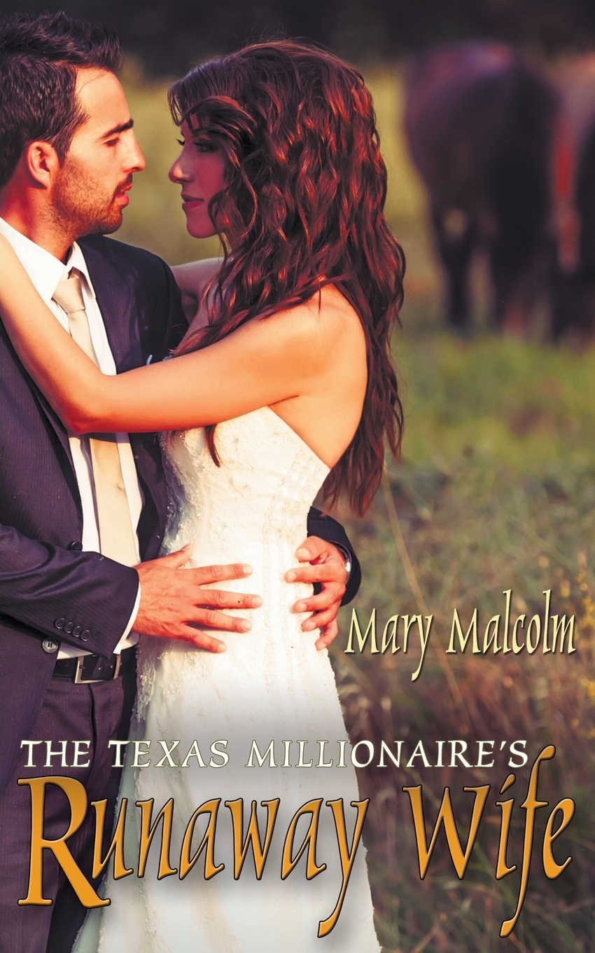 The Texas Millionaire`s Runaway Wife