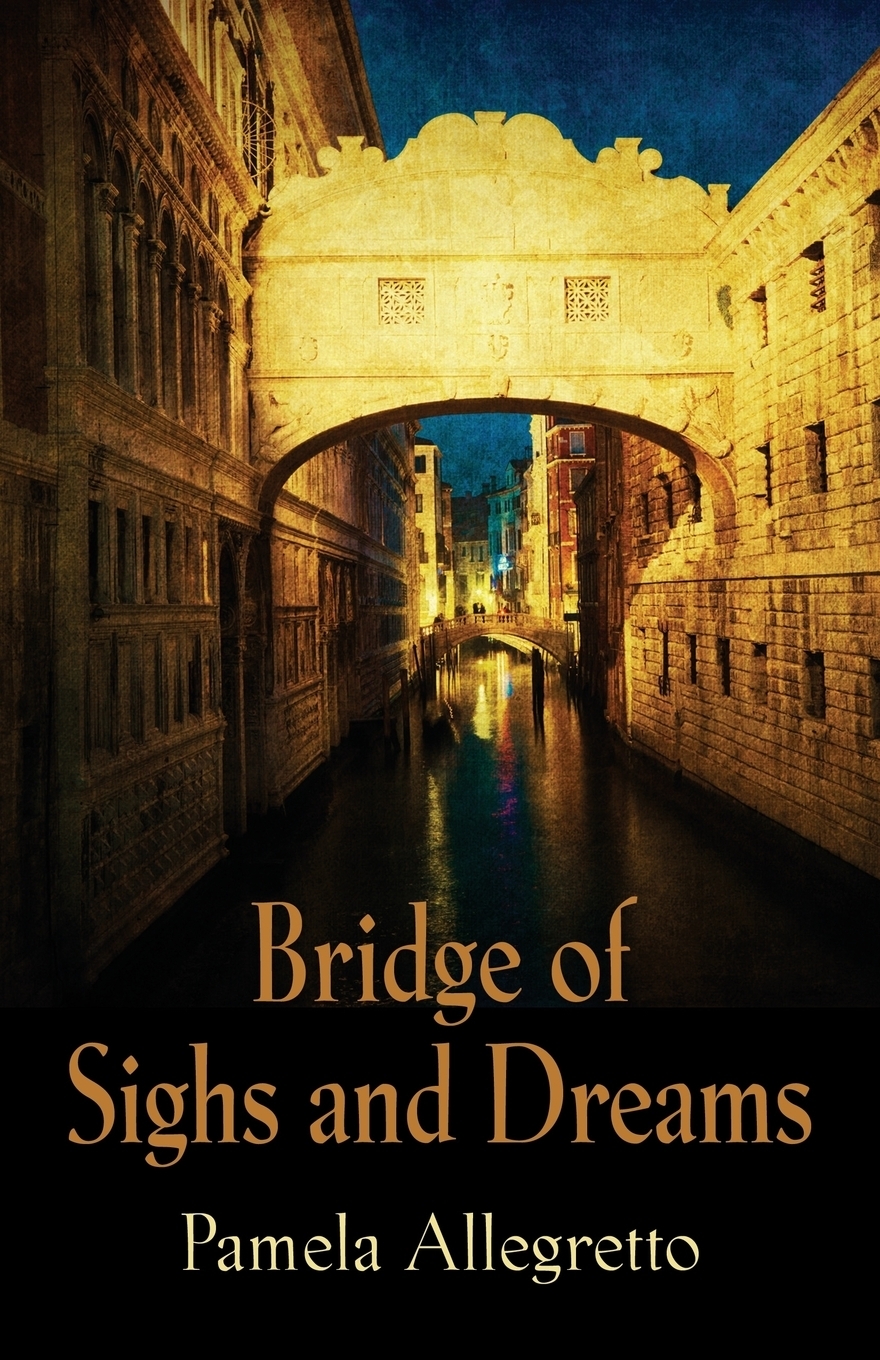 Bridge of Sighs and Dreams