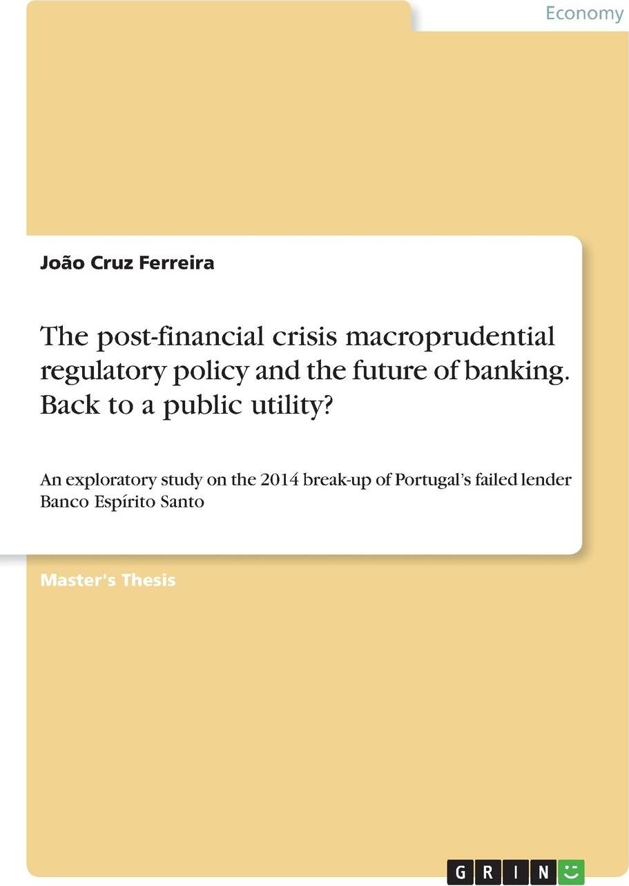 фото The post-financial crisis macroprudential regulatory policy and the future of banking. Back to a public utility?