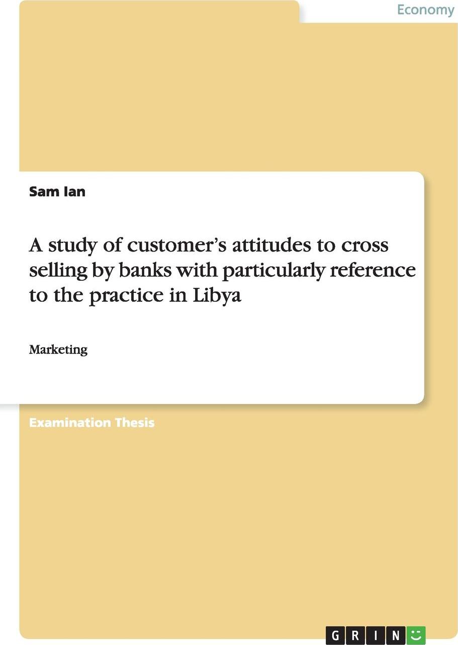 фото A study of customer's attitudes to cross selling by banks with particularly reference to the practice in Libya