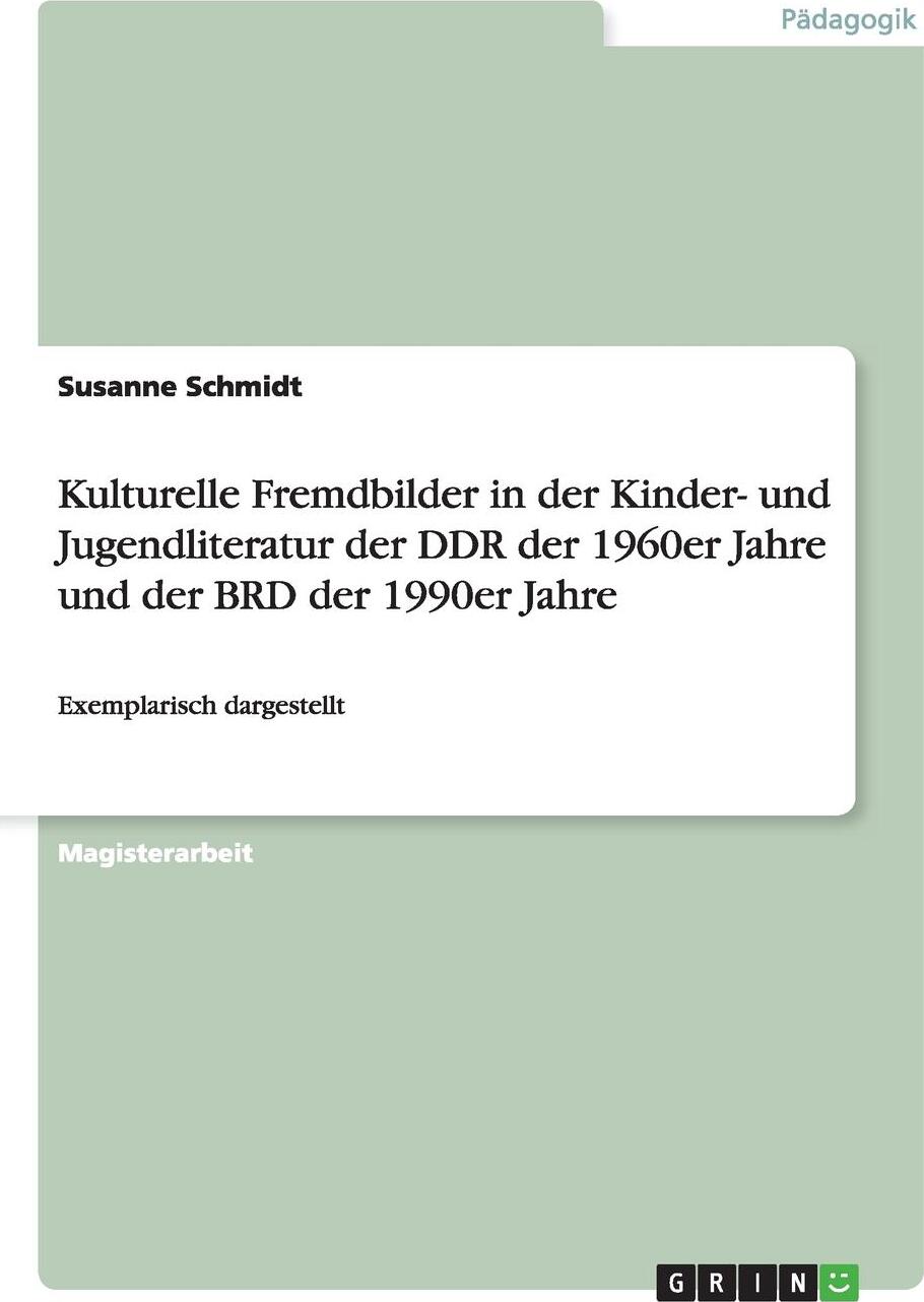 фото Kulturelle Fremdbilder in der Kinder- und Jugendliteratur der DDR der 1960er Jahre und der BRD der 1990er Jahre