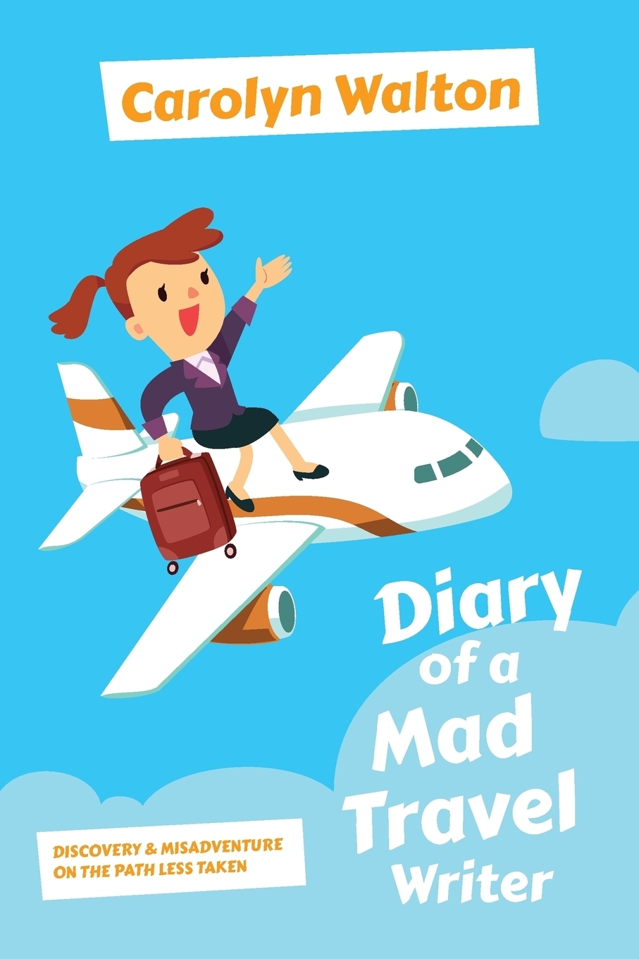 фото Diary of a Mad Travel Writer. Discovery and Misadventure on the Path Less Taken