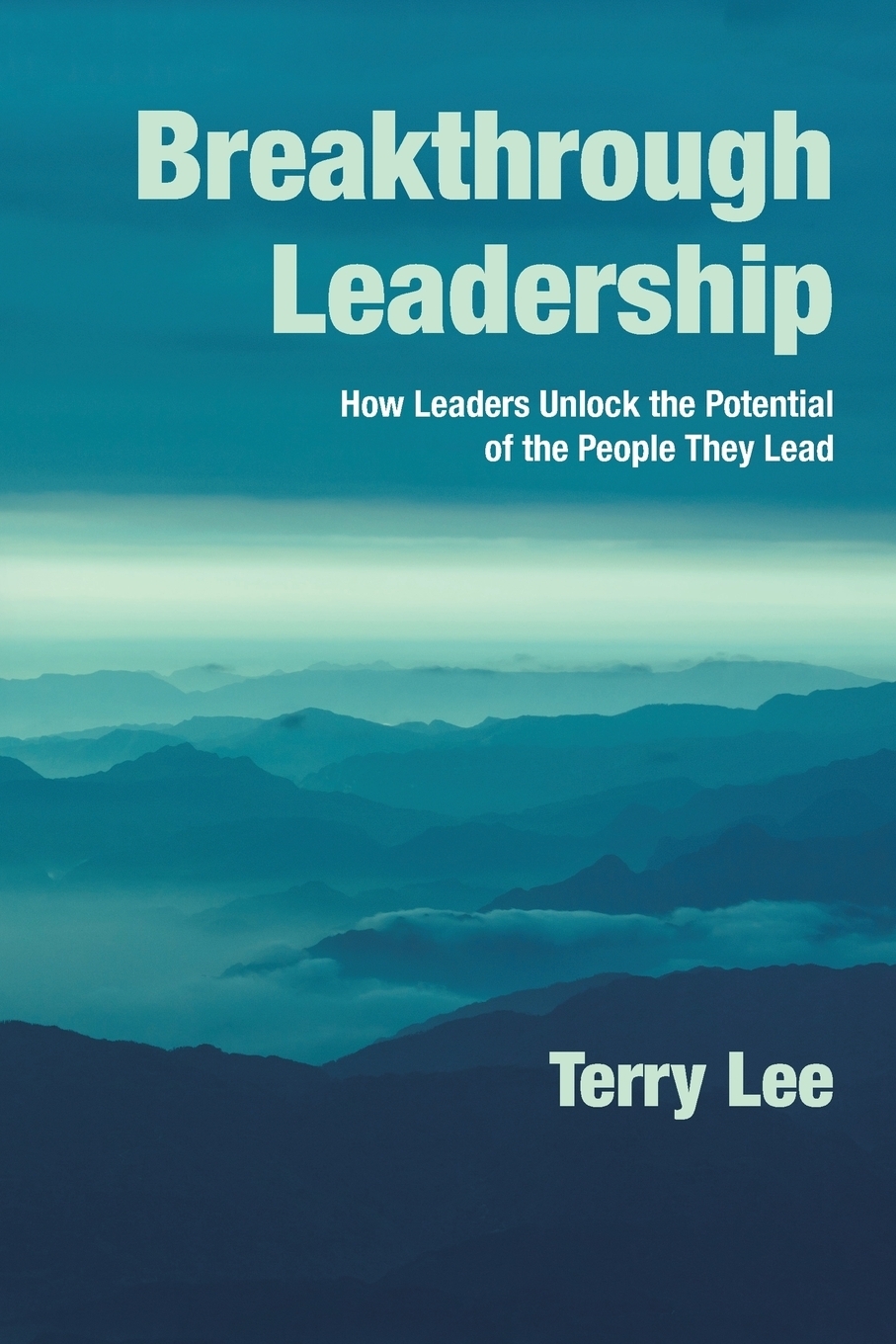 фото Breakthrough Leadership. How Leaders Unlock the Potential of the People They Lead