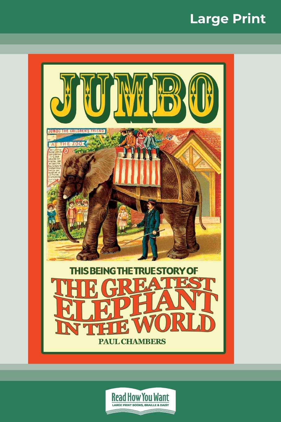 фото Jumbo. This Being the True Story of the Greatest Elephant in the World (16pt Large Print Edition)