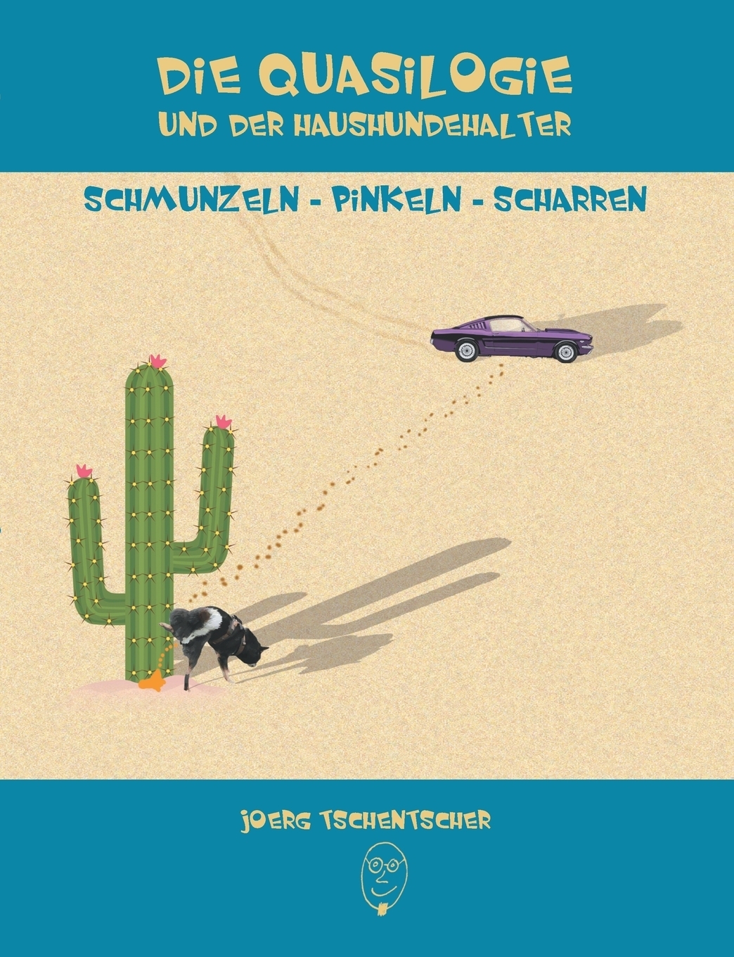 Die Quasilogie und der Haushundehalter. J?rg Tschentscher Die Quasilogie und der Haushundehalter. J?rg Tschentscher