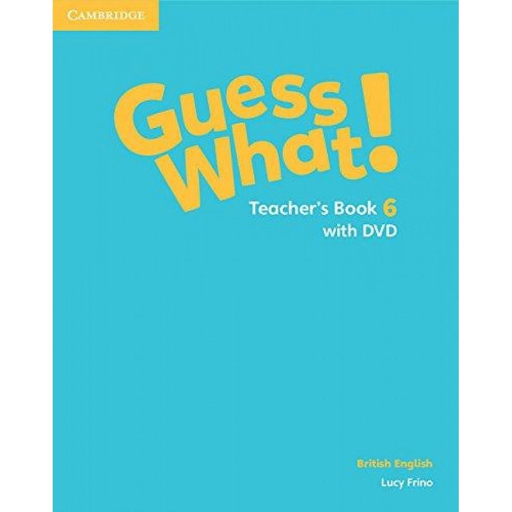 Cambridge activities. Guess what Cambridge book 6. Guess what Cambridge учебник. Guess what Cambridge 6 class activity book. Guess what 2 activity book.