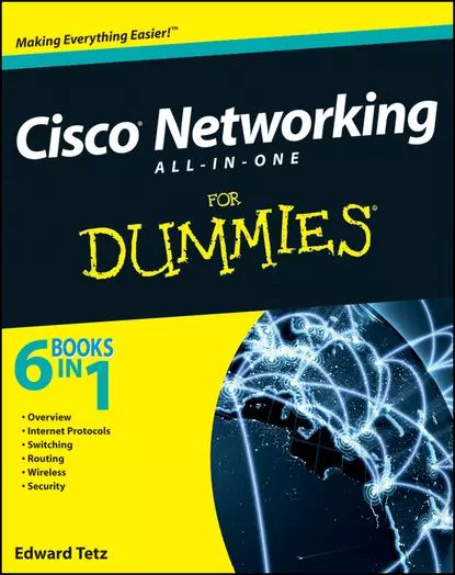 Cisco Networking All-in-One For Dummies | Tetz Edward | Электронная книга