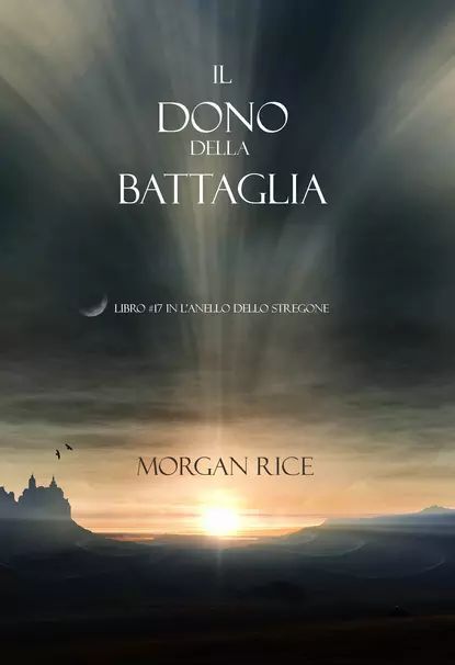 Il Dono Della Battaglia | Райс Морган | Электронная книга