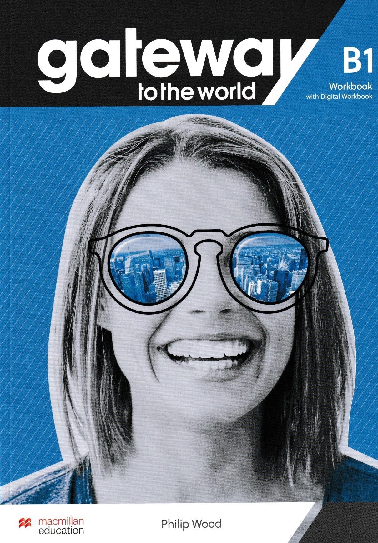 Gateway to the World. B1. Workbook with Digital Workbook