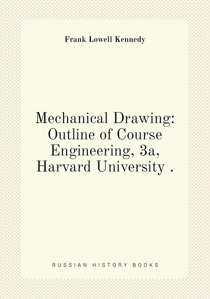 Mechanical Drawing: Outline of Course Engineering, 3a, Harvard ...