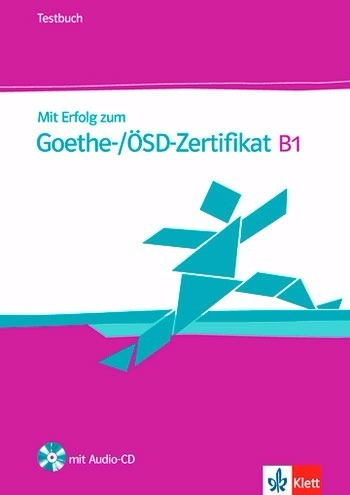 Mit Erfolg zum Goethe-/ OSD-Zertifikat B1 - Testbuch + Audio-CD ...