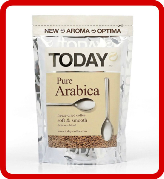 Today pure arabica