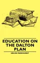 Education on the Dalton Plan - Helen Parkhurst