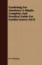 Gardening For Amateurs; A Simple, Complete, And Practical Guide For Garden Lovers; Vol II - H. H Thomas