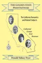 The Golden State Phantasticks. The California Romantics and Related Subjects (Collected Essays and Reviews) - Donald Sidney-Fryer