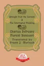 Straight from the Convent & the Interrupted Wedding. Two Plays - Charles Dufresny, Florent Dancourt, Frank J. Morlock