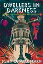 Dwellers in Darkness. The Golden Amazon Saga, Book Fourteen - John Russell Fearn