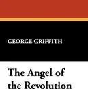 The Angel of the Revolution - George Griffith