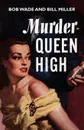 Murder - Queen High - Bob Wade, Bill Miller