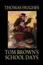 Tom Brown's School Days - Thomas Hughes