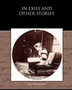 In Exile and Other Stories - Mary Hallock Foote