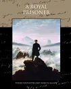 A Royal Prisoner - Pierre Souvestre
